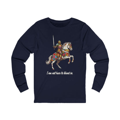 I am not here to blend in - Floral Knight Long Sleeve T-Shirt | Pets and Animals | Roly Poly Print