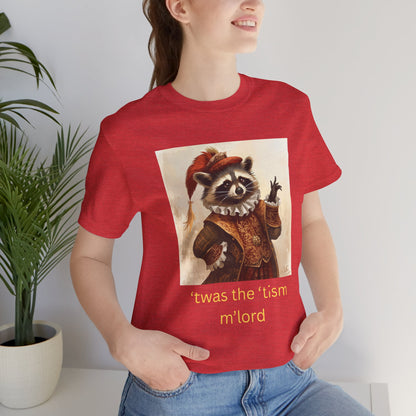 ’twas the ’tism m’lord Medieval Raccoon – T-Shirt | Overstimulated Humor | Roly Poly Print