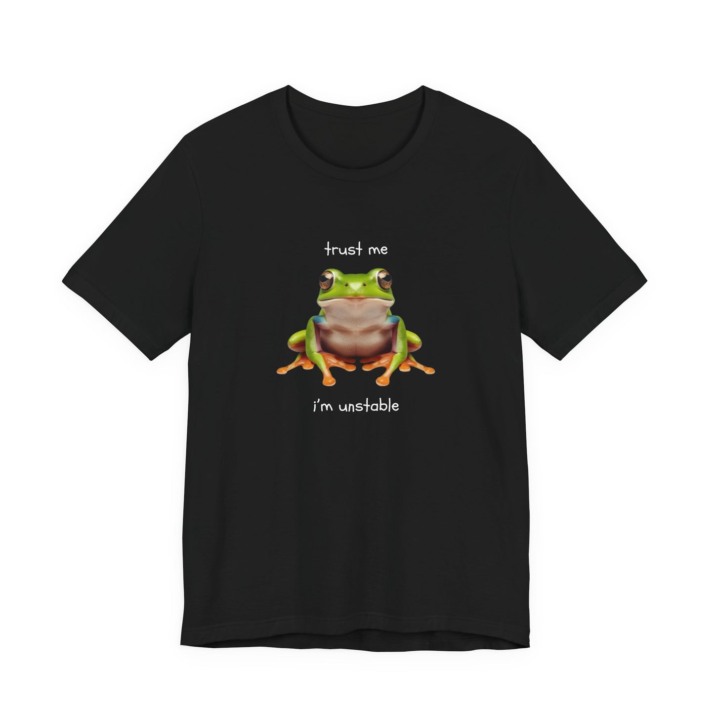 Trust Me, I'm Unstable Tree Frog - T-Shirt | Pets and Animals | Roly Poly Print