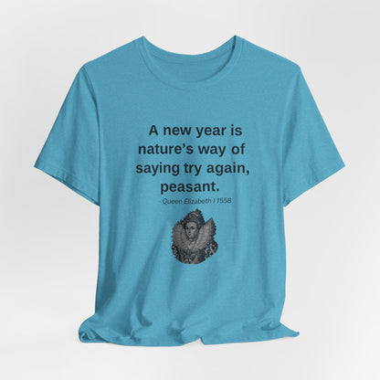Queen Elizabeth Quote for New Year - New Years' T-Shirt | Holiday | Roly Poly Print