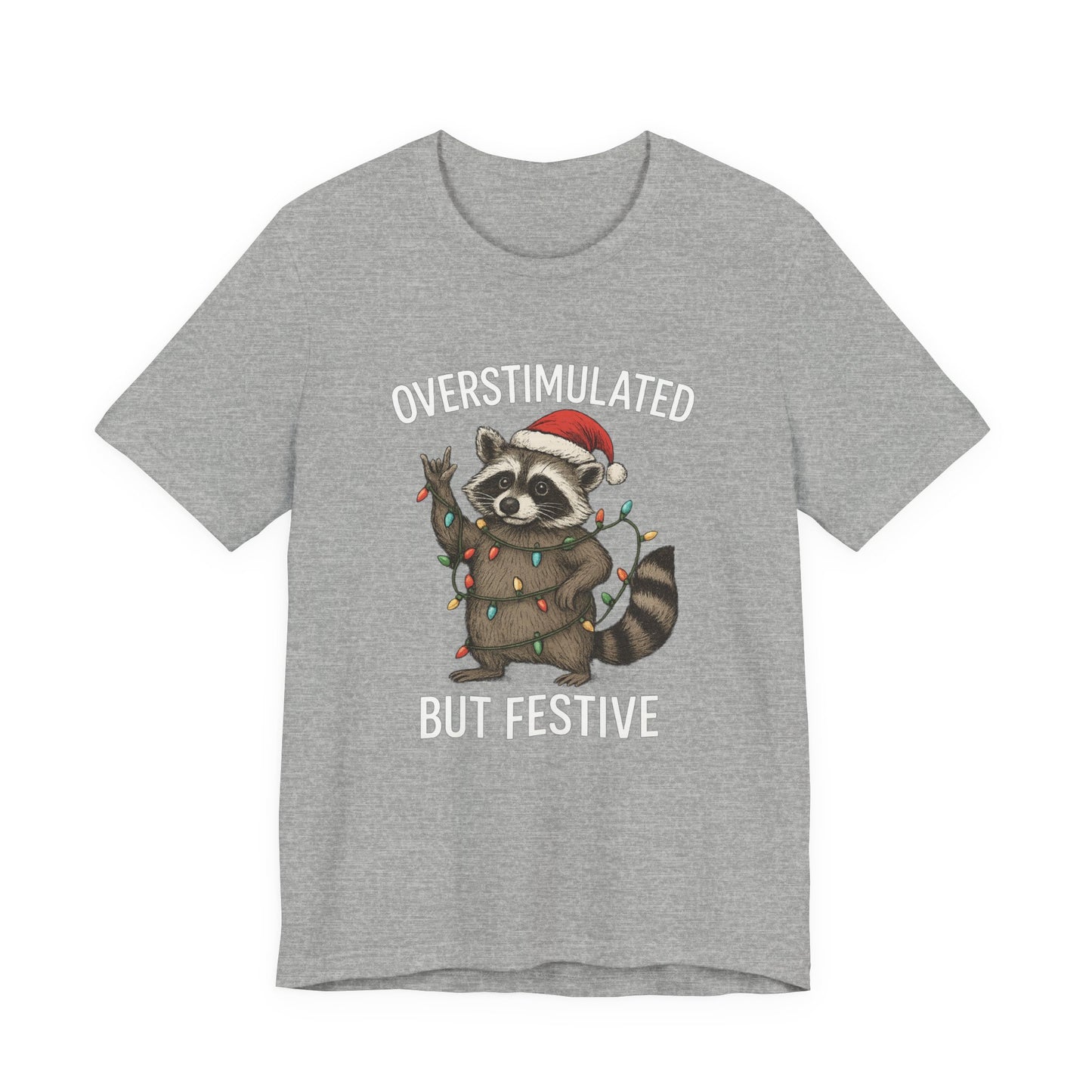 Overstimulated but Festive Raccoon - Christmas T-Shirt | Holiday | Roly Poly Print