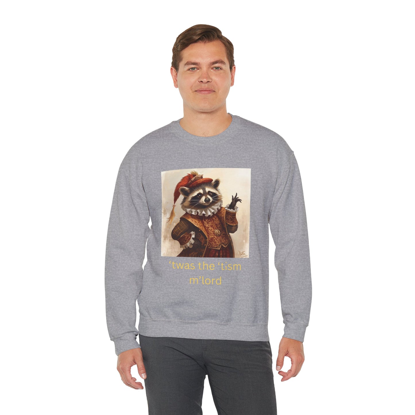 'twas the 'tism, m'Lord Medieval Raccoon - Sweatshirt | Overstimulated Humor | Roly Poly Print