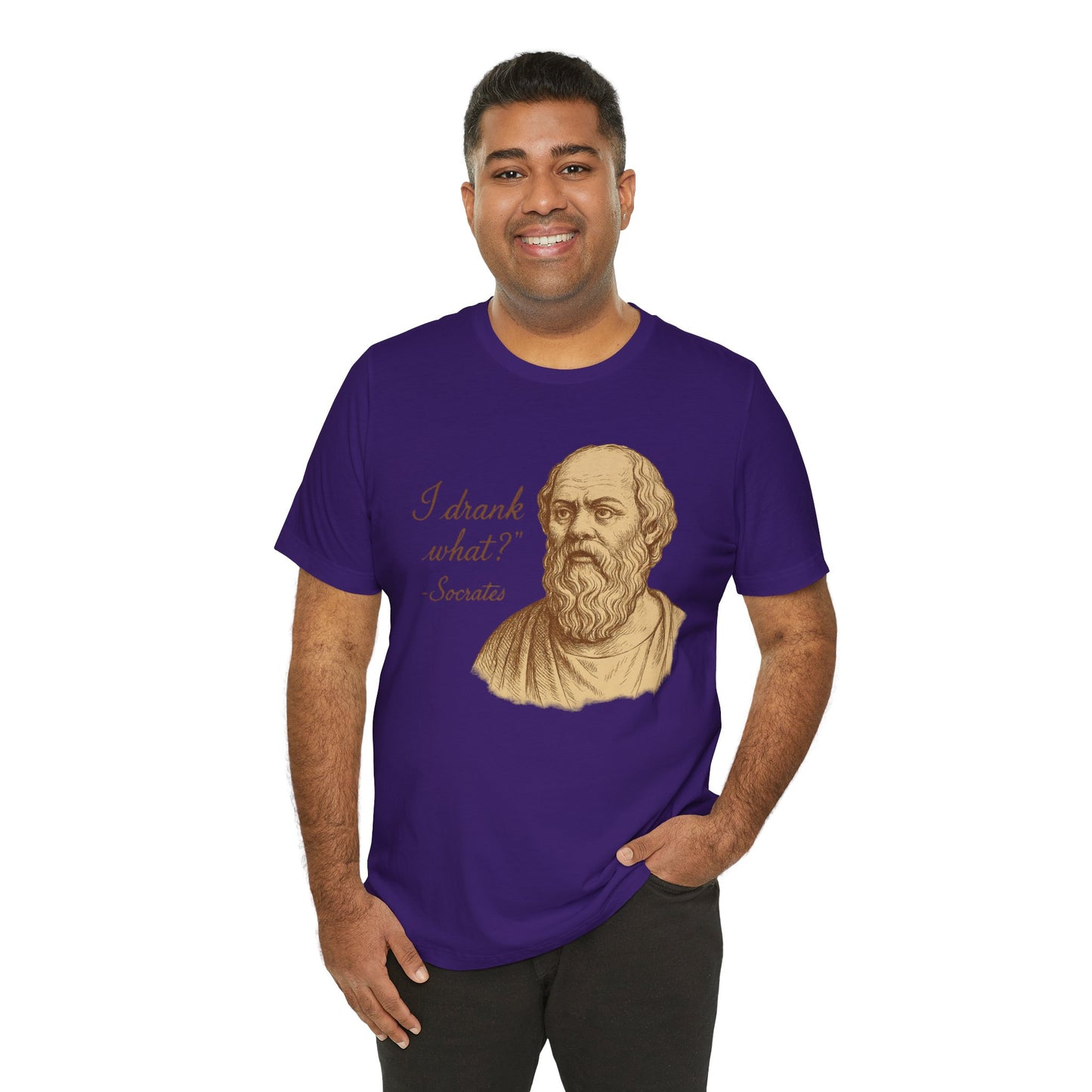 I Drank What? Socrates Quote - T-shirt | Funny & Sarcastic | Roly Poly Print