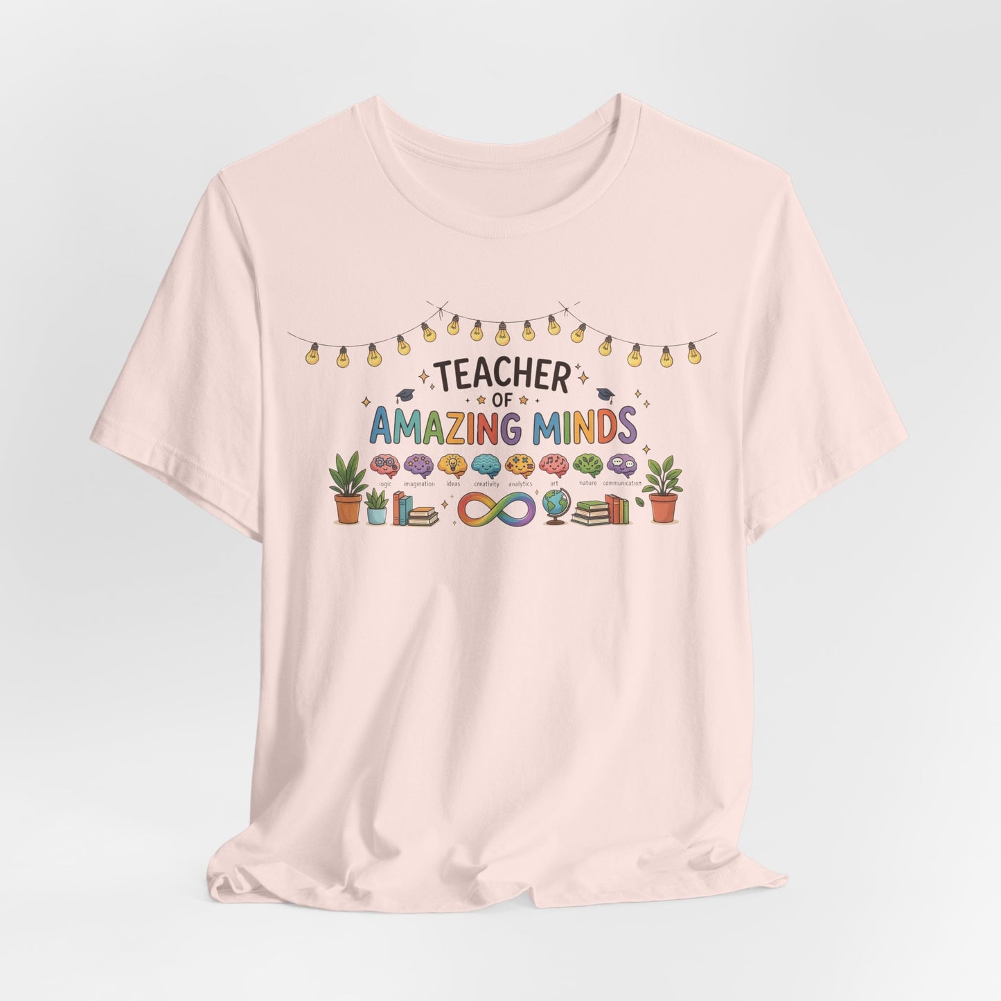 Teacher of Amazing Minds | T-Shirt