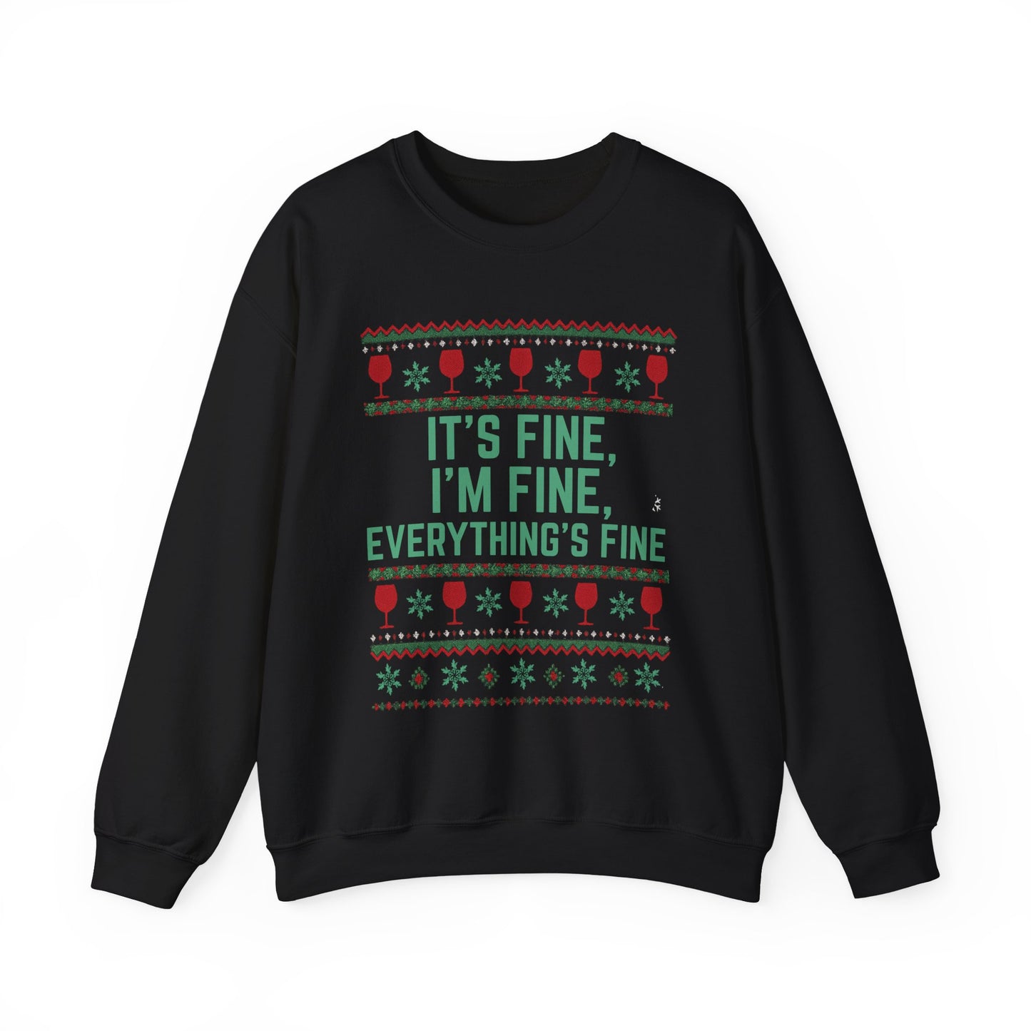 It's Fine, I'm Fine, Everything's Fine Wine Glasses for White - Christmas Sweatshirt | Holiday | Roly Poly Print