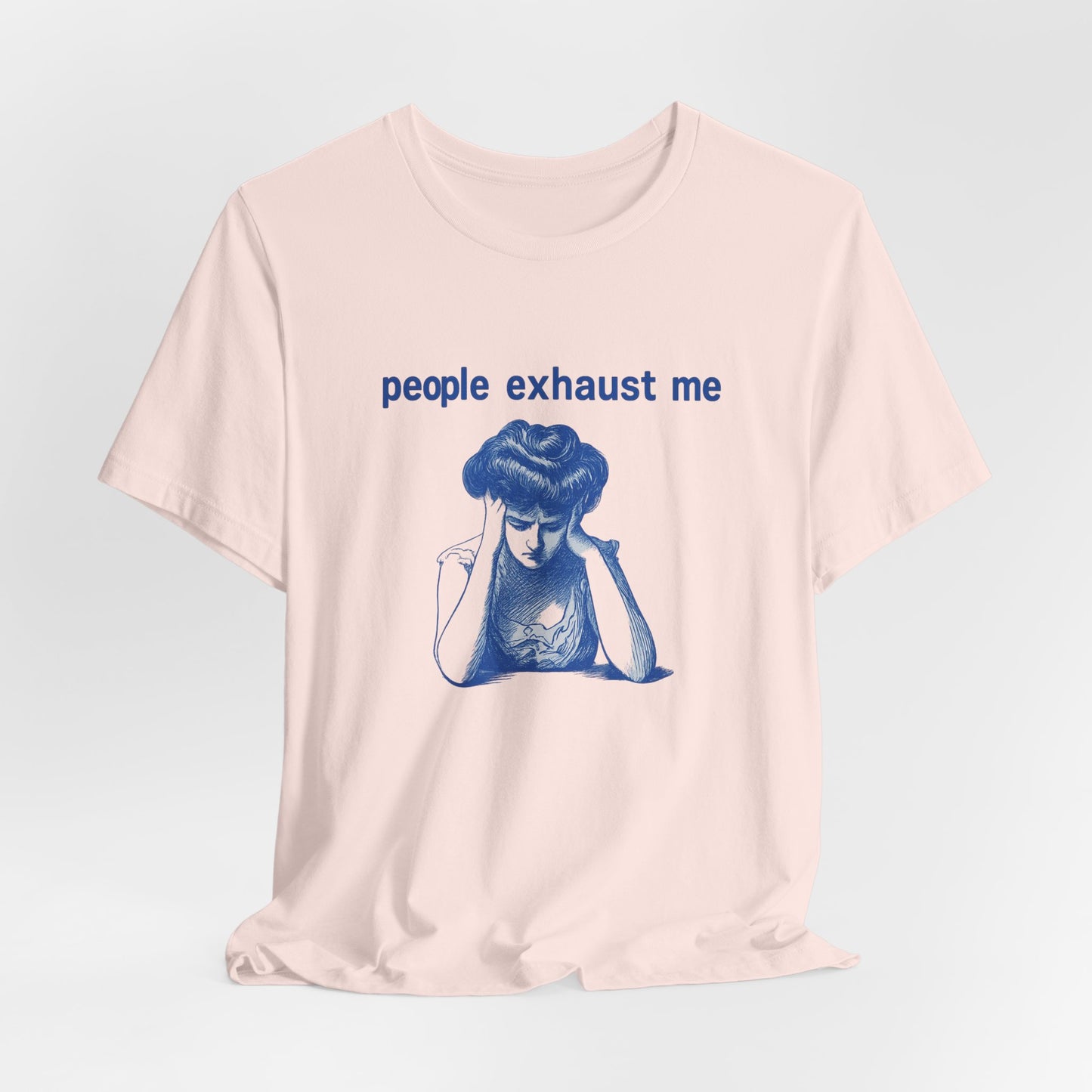 People Exhaust Me - T-Shirt | Funny & Sarcastic | Roly Poly Print