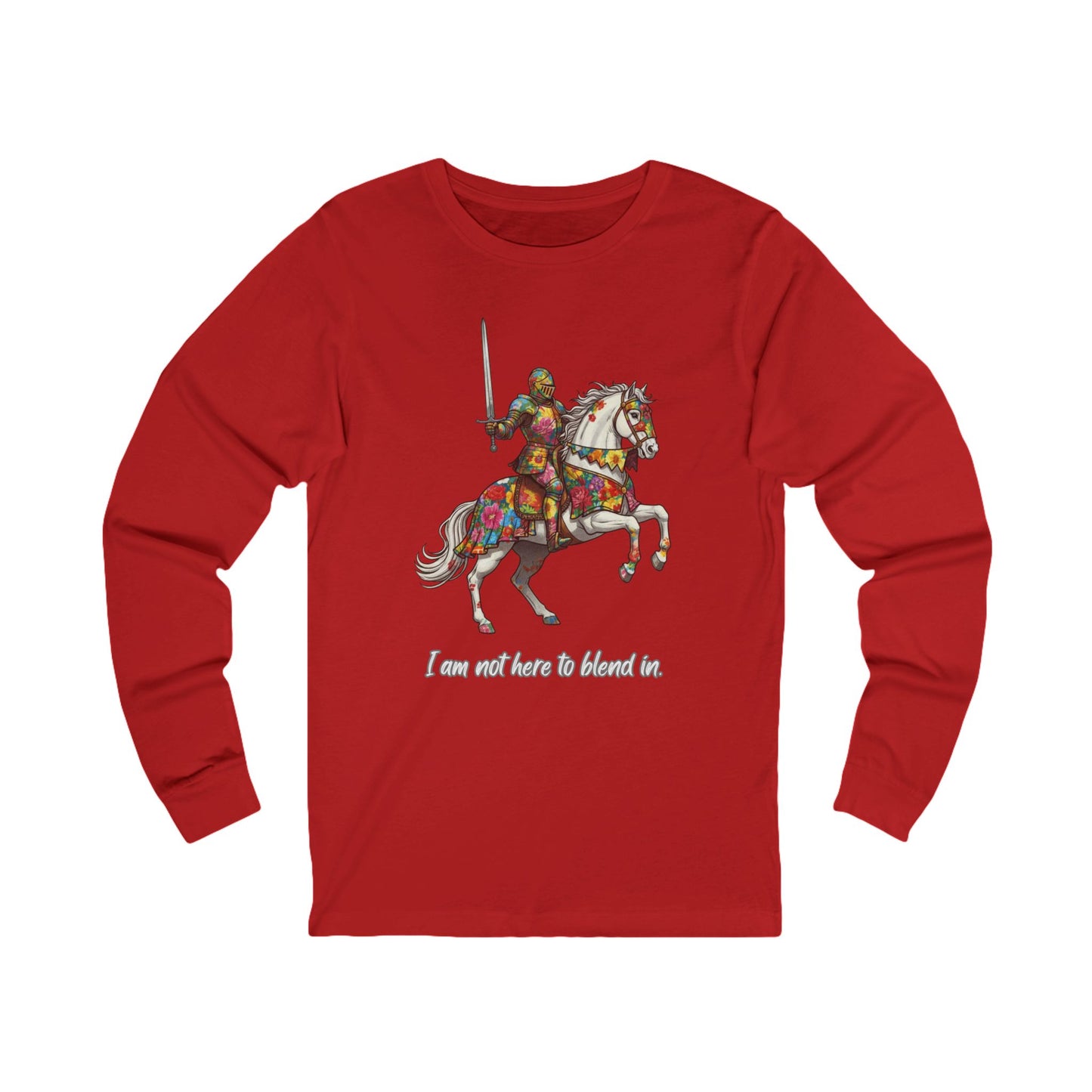 I am not here to blend in - Floral Knight Long Sleeve T-Shirt | Pets and Animals | Roly Poly Print