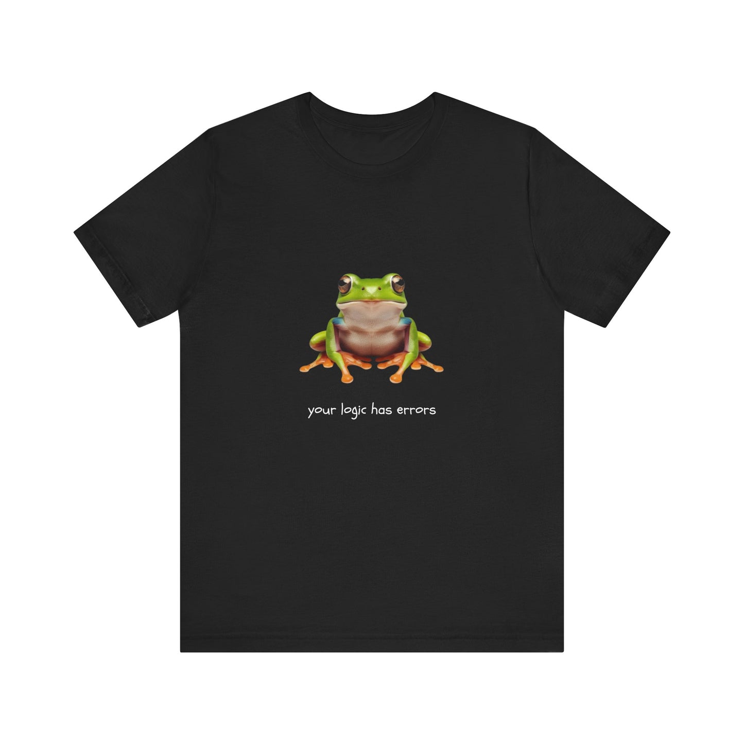 Your Logic Has Errors Tree Frog - T-Shirt | STEM | Roly Poly Print