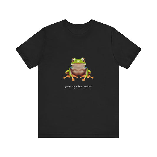 Your Logic Has Errors Tree Frog - T-Shirt | STEM | Roly Poly Print