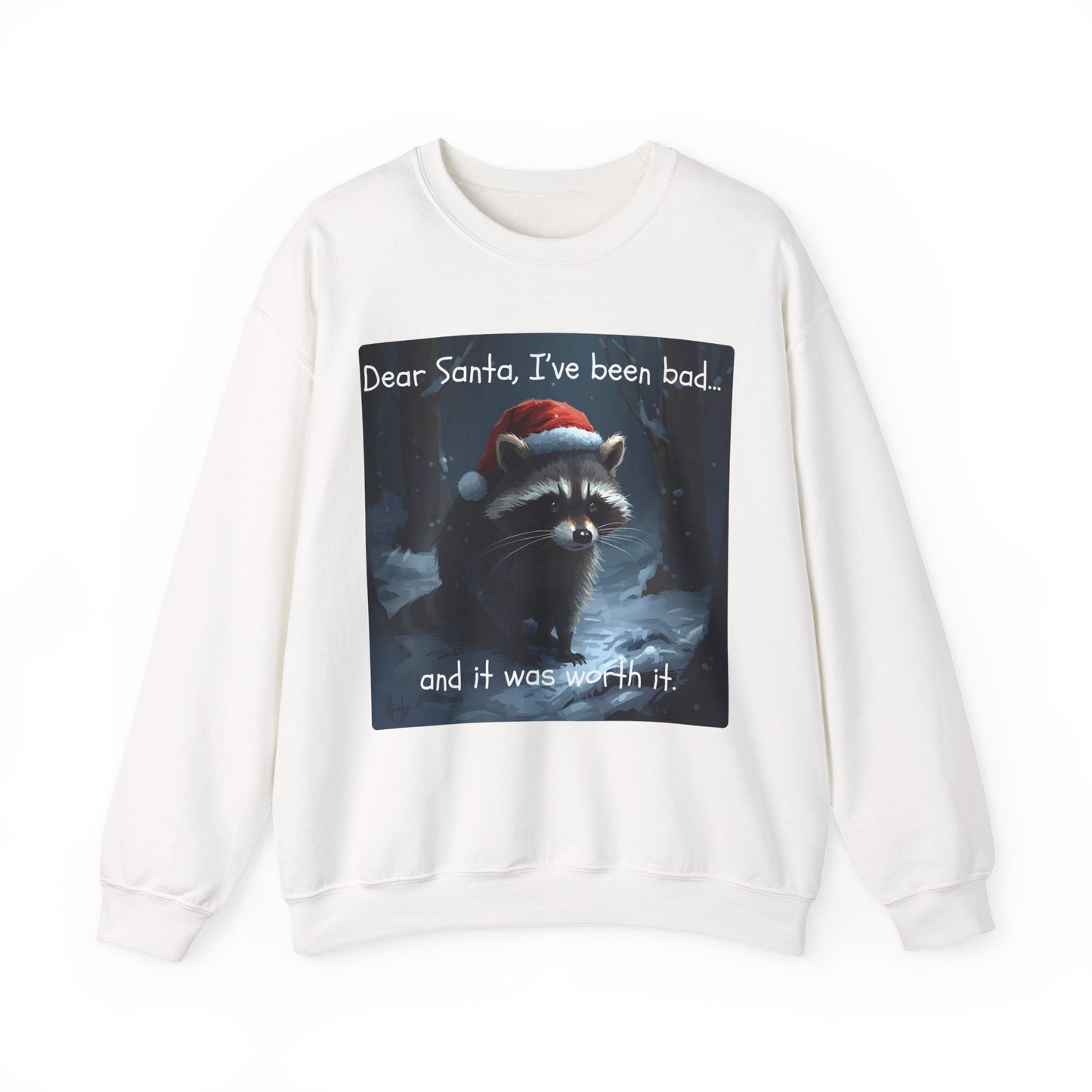 Dear Santa, I've Been Bad and It Was Worth It Raccoon - Christmas Sweatshirt | Pets and Animals | Roly Poly Print