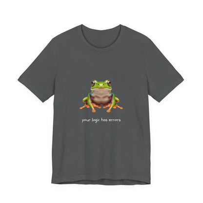 Your Logic Has Errors Tree Frog - T-Shirt | STEM | Roly Poly Print
