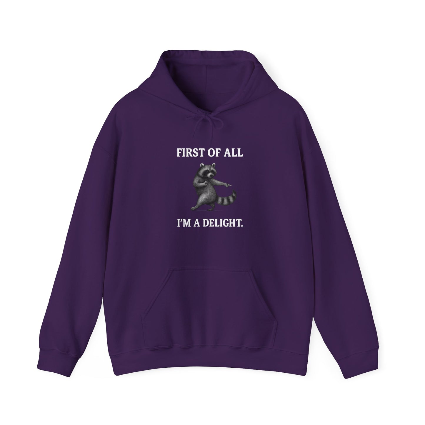 First of All, I'm a Delight Raccoon - Hoodie | Pets and Animals | Roly Poly Print