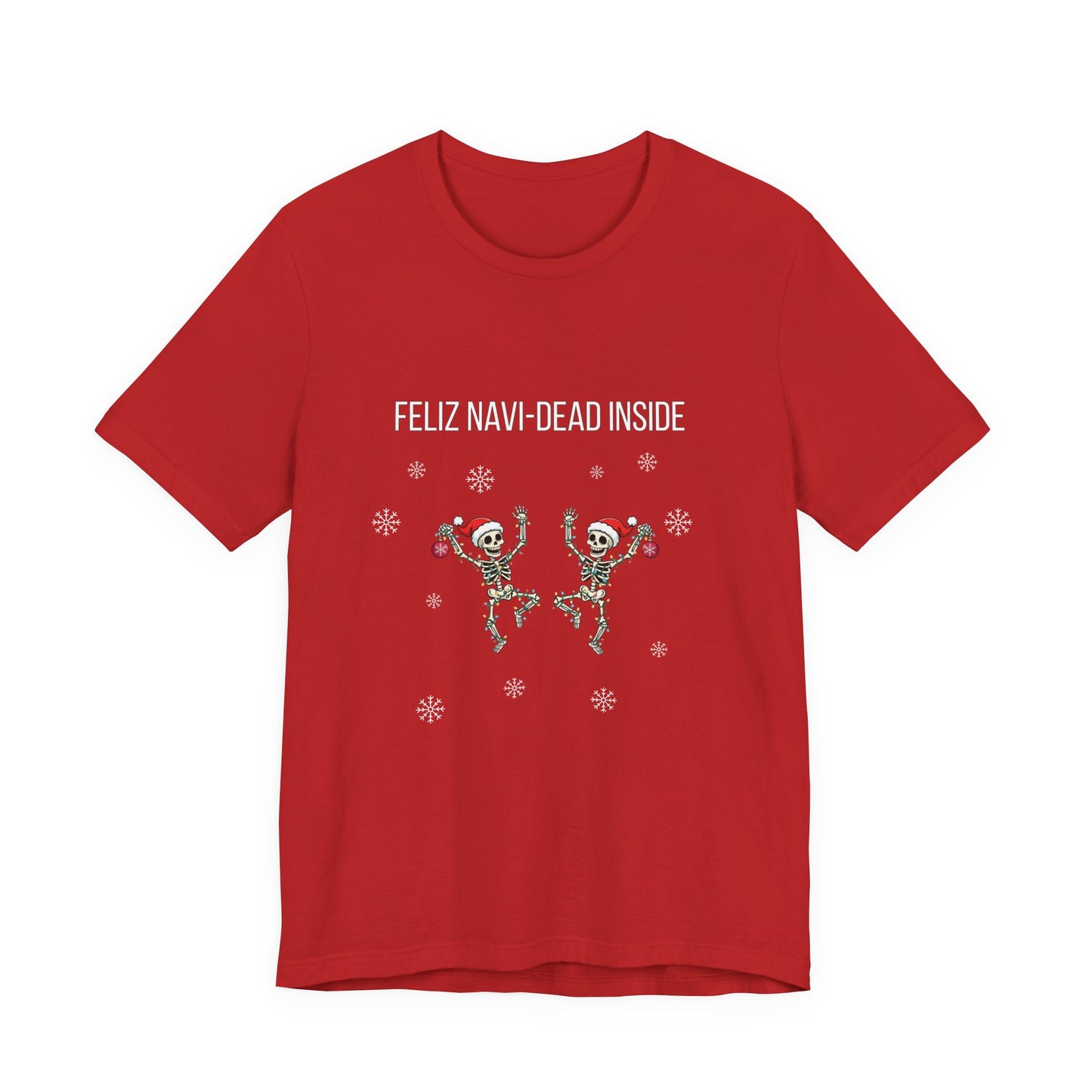 Feliz Navi Dead Inside Dancing Skeletons - Christmas T-Shirt | Holiday | Roly Poly Print