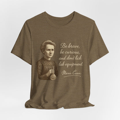 Don't Lick the Lab Equipment - Madam Curie Quote T-Shirt | Nursing and Healthcare | Roly Poly Print