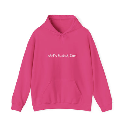 shit's fucked, Carl Text - Hoodie | Sarcasm | Roly Poly Print