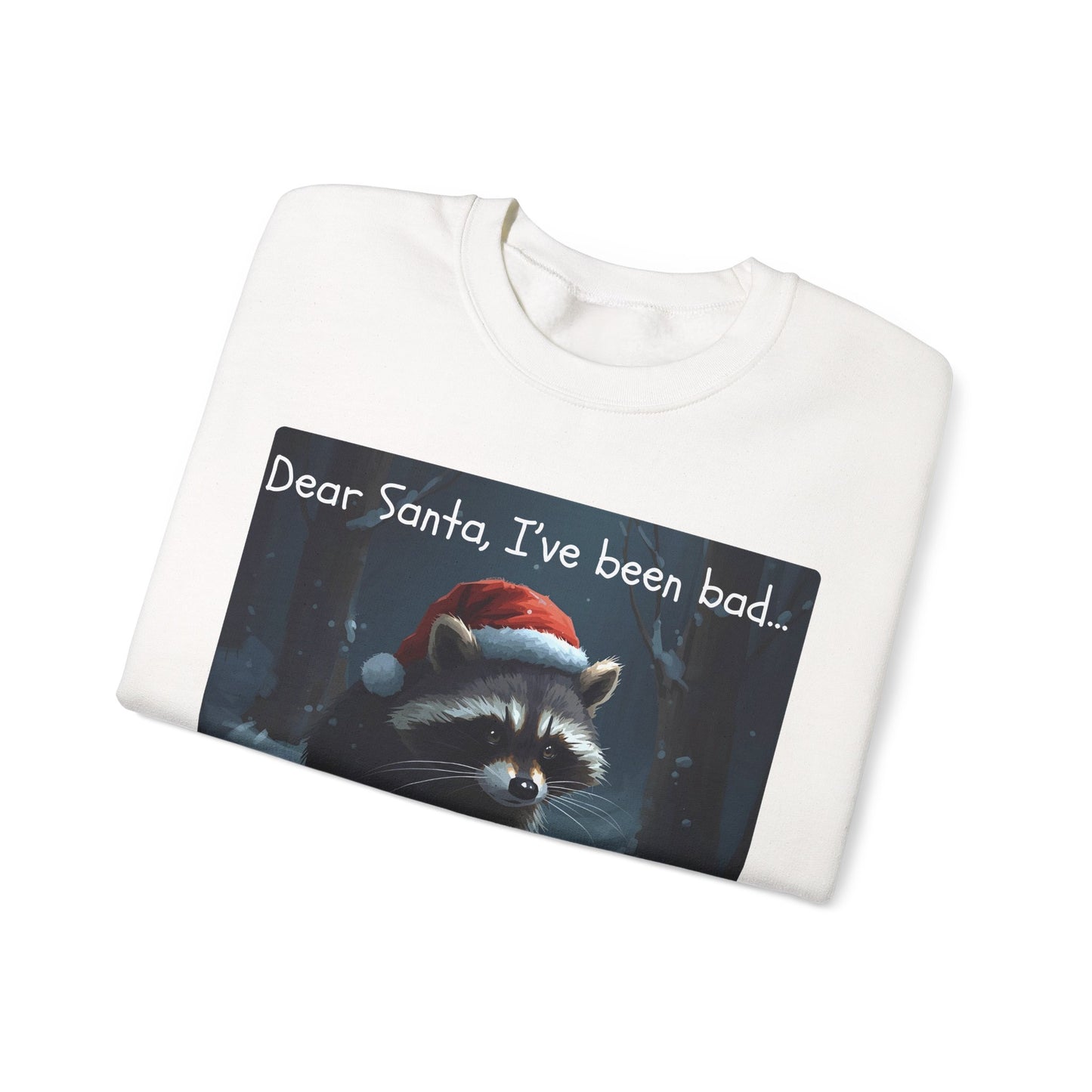 Dear Santa, I've Been Bad and It Was Worth It Raccoon - Christmas Sweatshirt | Pets and Animals | Roly Poly Print
