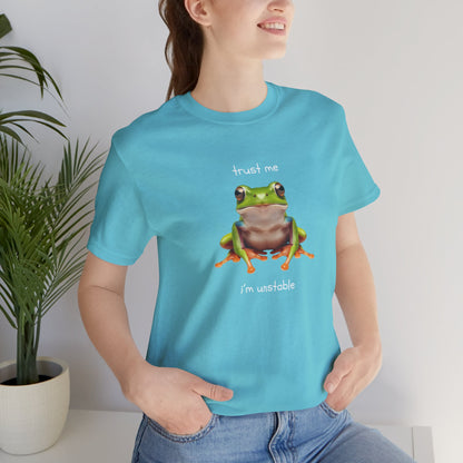 Trust Me, I'm Unstable Tree Frog - T-Shirt | Pets and Animals | Roly Poly Print