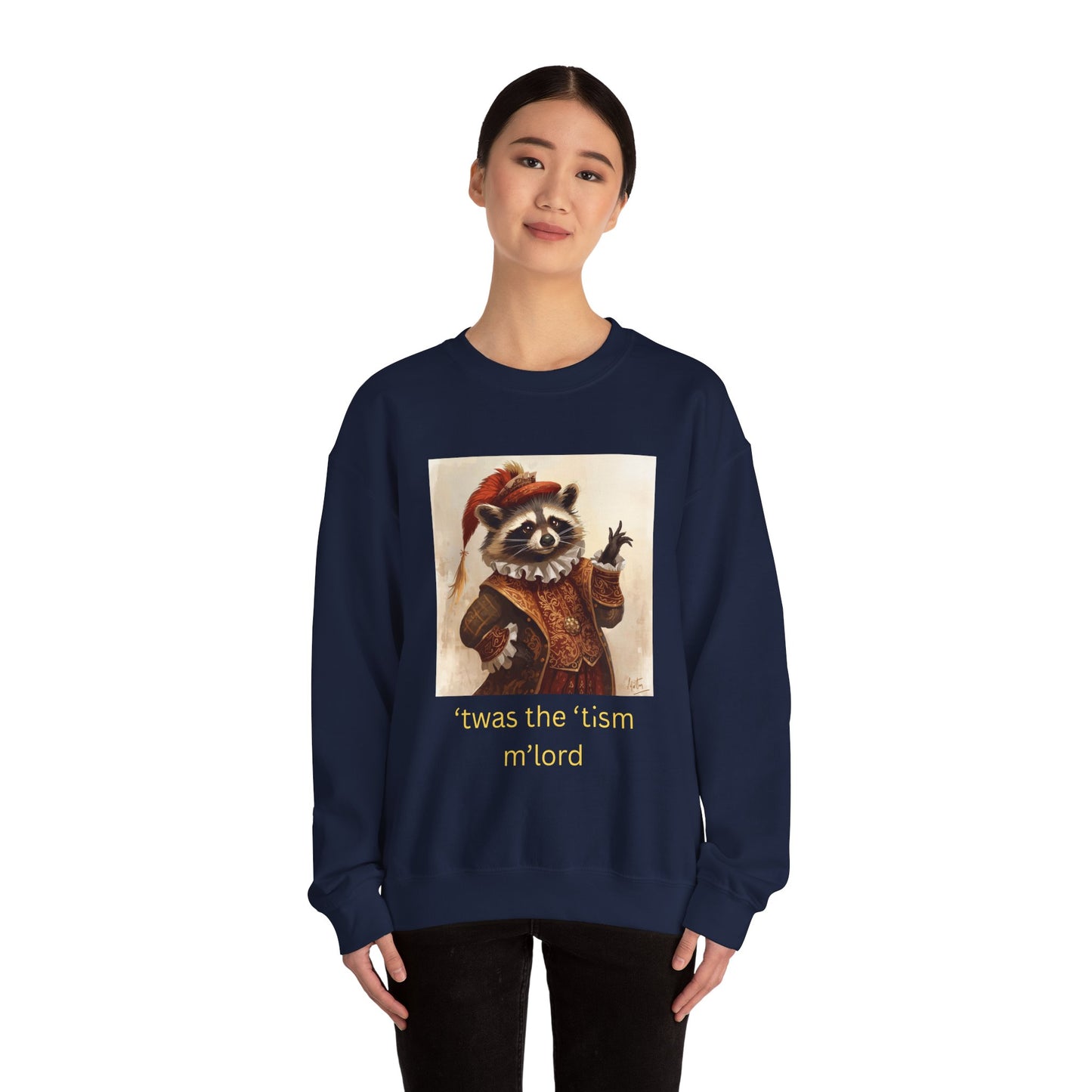 'twas the 'tism, m'Lord Medieval Raccoon - Sweatshirt | Overstimulated Humor | Roly Poly Print
