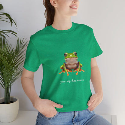 Your Logic Has Errors Tree Frog - T-Shirt | STEM | Roly Poly Print