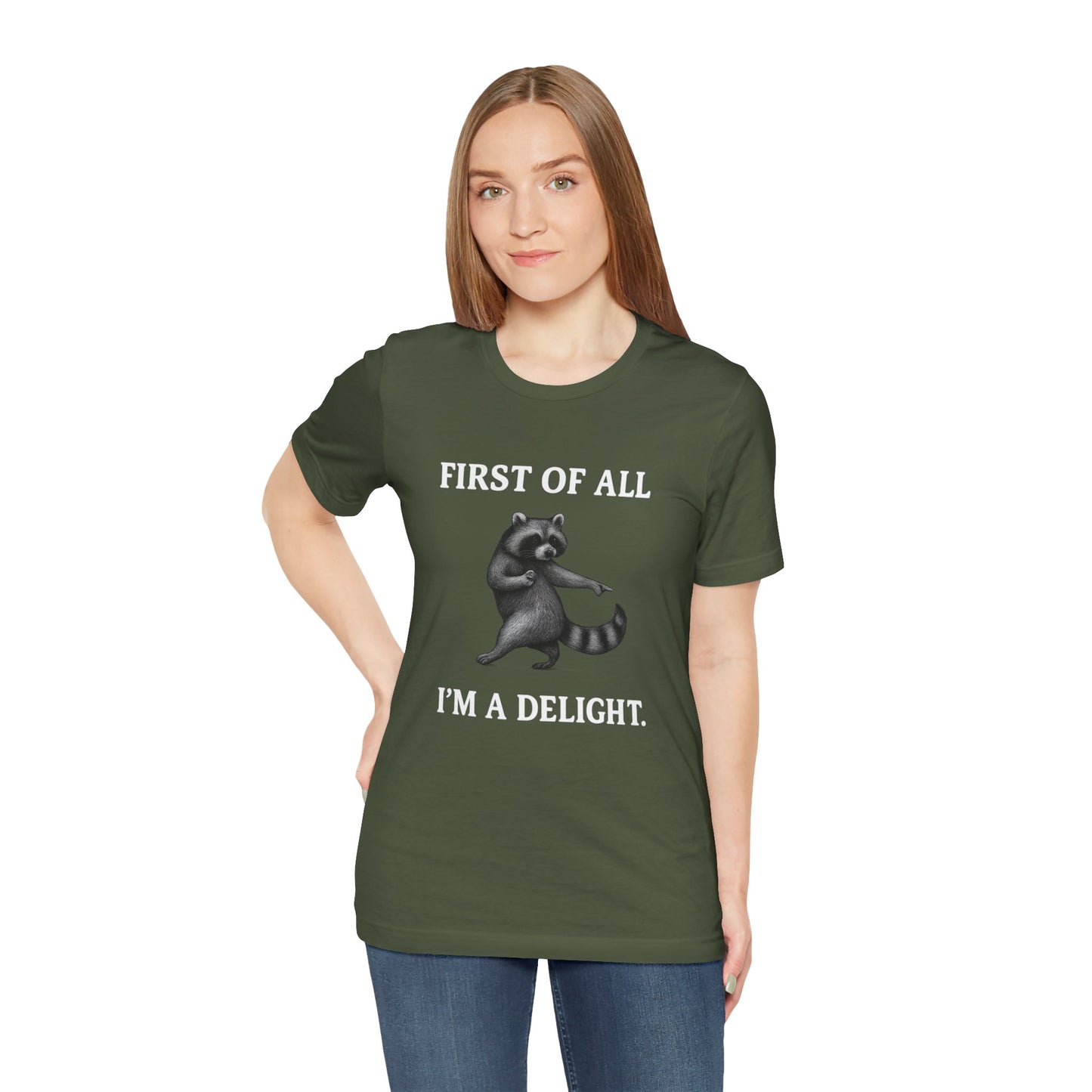 First of All, I'm a Delight Raccoon - T-Shirt | Pets and Animals | Roly Poly Print