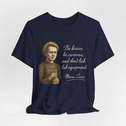 Don't Lick the Lab Equipment - Madam Curie Quote T-Shirt | Nursing and Healthcare | Roly Poly Print