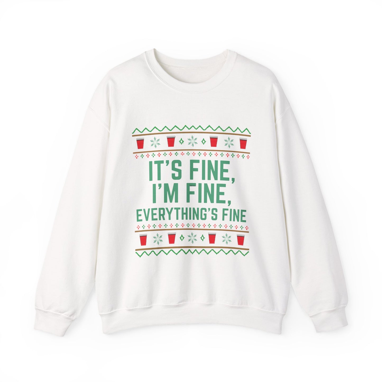 It's Fine, I'm Fine, Everything's Fine Solo Cup for White - Christmas Sweatshirt | Holiday | Roly Poly Print