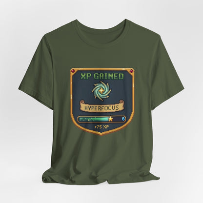 XP Gained - Hyperfocus | T-Shirt