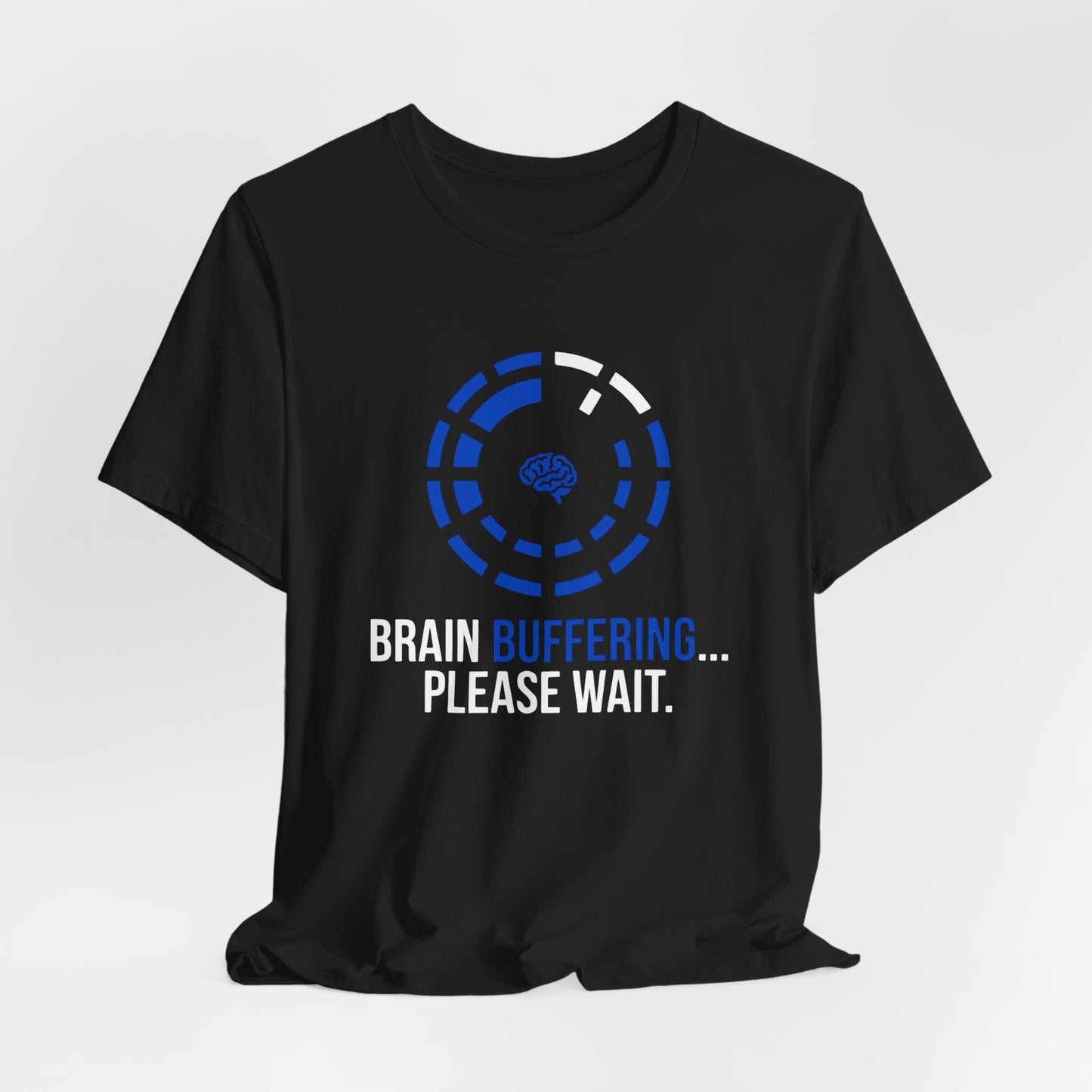 Brain Buffering | T-Shirt