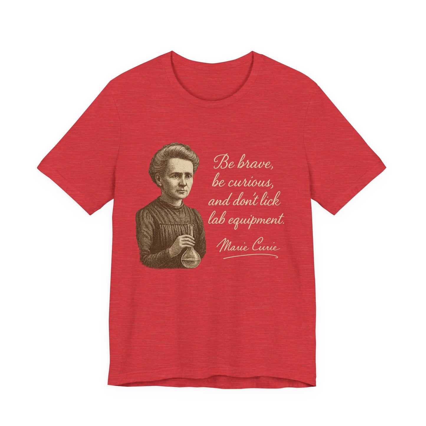 Don't Lick the Lab Equipment Madam Curie - Quote T-Shirt | Nursing and Healthcare | Roly Poly Print
