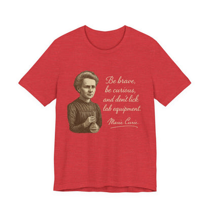 Don't Lick the Lab Equipment Madam Curie - Quote T-Shirt | Nursing and Healthcare | Roly Poly Print