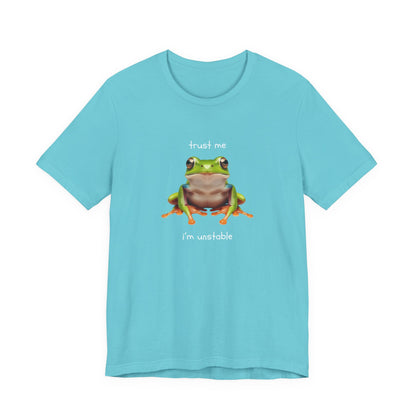 Trust Me, I'm Unstable Tree Frog - T-Shirt | Pets and Animals | Roly Poly Print