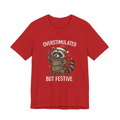 Overstimulated but Festive Raccoon - Christmas T-Shirt | Holiday | Roly Poly Print