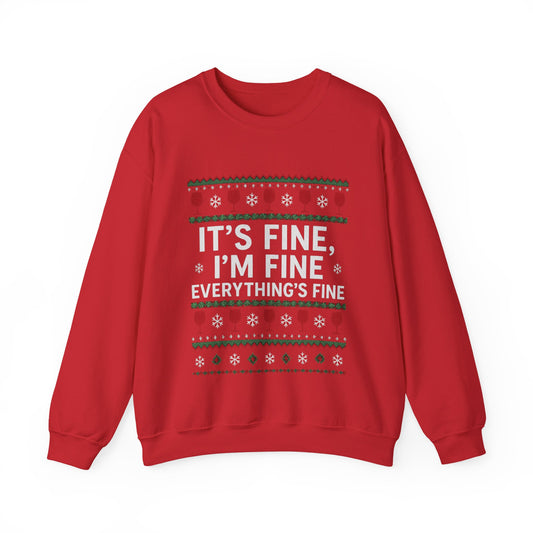 It's Fine, I'm Fine, Everything's Fine Traditional - Christmas Sweatshirt | Holiday | Roly Poly Print