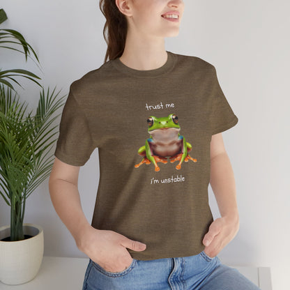 Trust Me, I'm Unstable Tree Frog - T-Shirt | Pets and Animals | Roly Poly Print