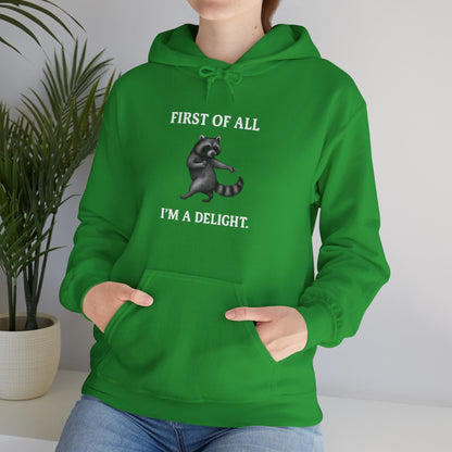 First of All, I'm a Delight Raccoon - Hoodie | Pets and Animals | Roly Poly Print