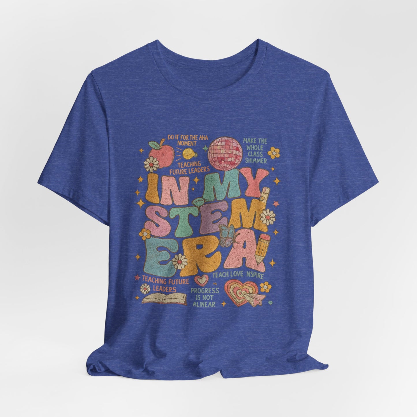 In My STEM Era - Teacher T-Shirt | STEM | Roly Poly Print