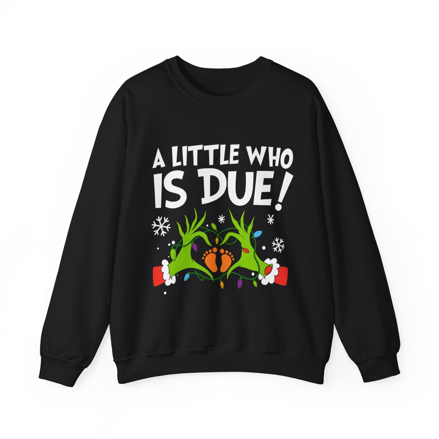 A Little Who is Due - Christmas Sweatshirt | Holiday | Roly Poly Print