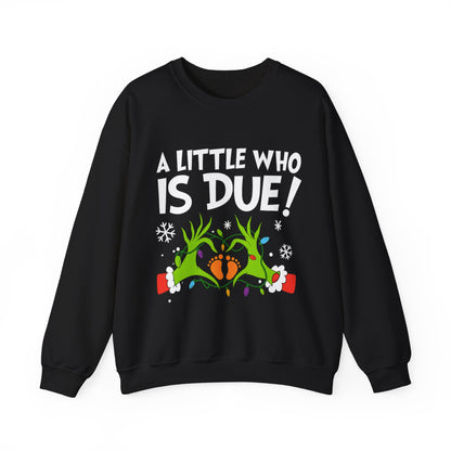 A Little Who is Due - Christmas Sweatshirt | Holiday | Roly Poly Print