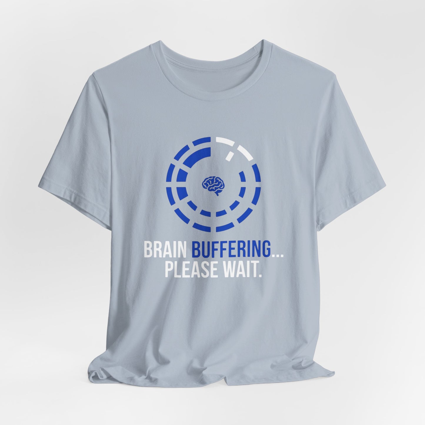 Brain Buffering | T-Shirt