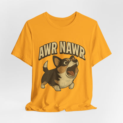 Awr Nawr Corgi T-Shirt — Cute Barking Dog Graphic Tee