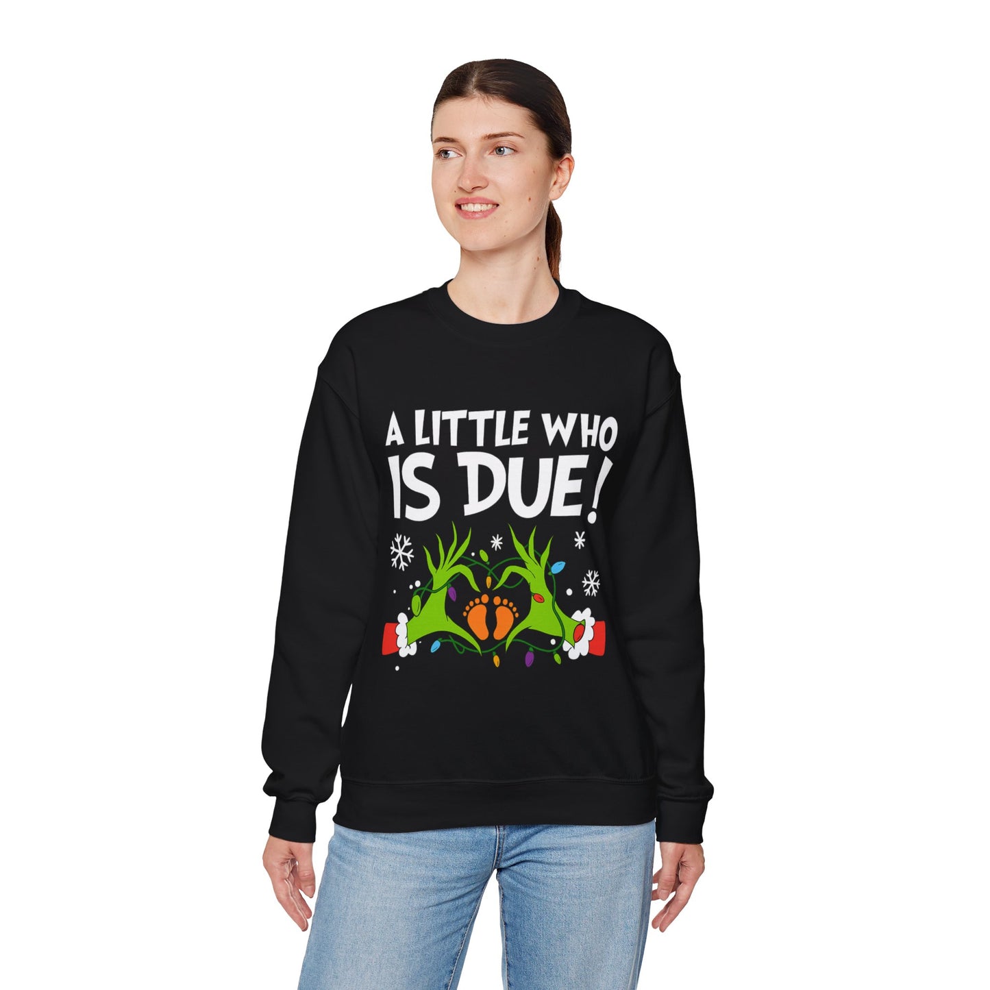 A Little Who is Due - Christmas Sweatshirt | Holiday | Roly Poly Print