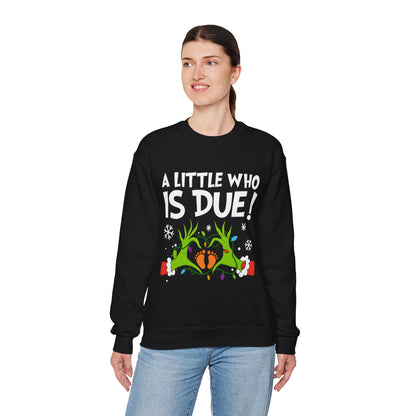A Little Who is Due - Christmas Sweatshirt | Holiday | Roly Poly Print