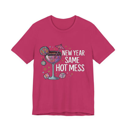 New Year Same Hot Mess Tee — Funny NYE Cocktail Graphic T-Shirt
