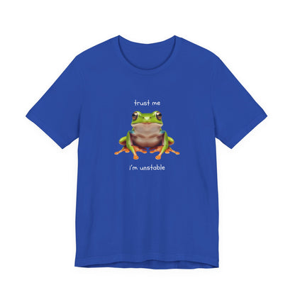 Trust Me, I'm Unstable Tree Frog - T-Shirt | Pets and Animals | Roly Poly Print