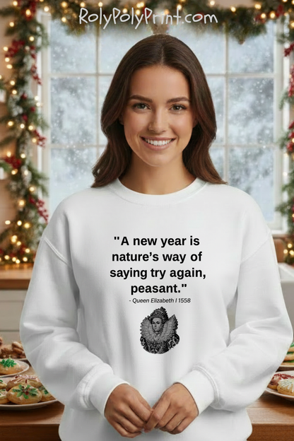 Queen Elizabeth Quote for New Year - New Years' Sweatshirt | Holiday | Roly Poly Print