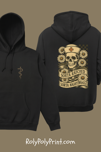 Sorta Ratched Sorta Nightingale with Daisies - Hoodie | Nurses and Healthcare | Roly Poly Print