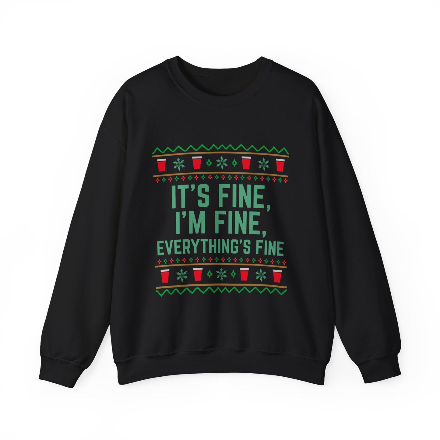 It's Fine, I'm Fine, Everything's Fine Solo Cup for White - Christmas Sweatshirt | Holiday | Roly Poly Print