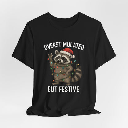 Overstimulated but Festive Raccoon - Christmas T-Shirt | Holiday | Roly Poly Print