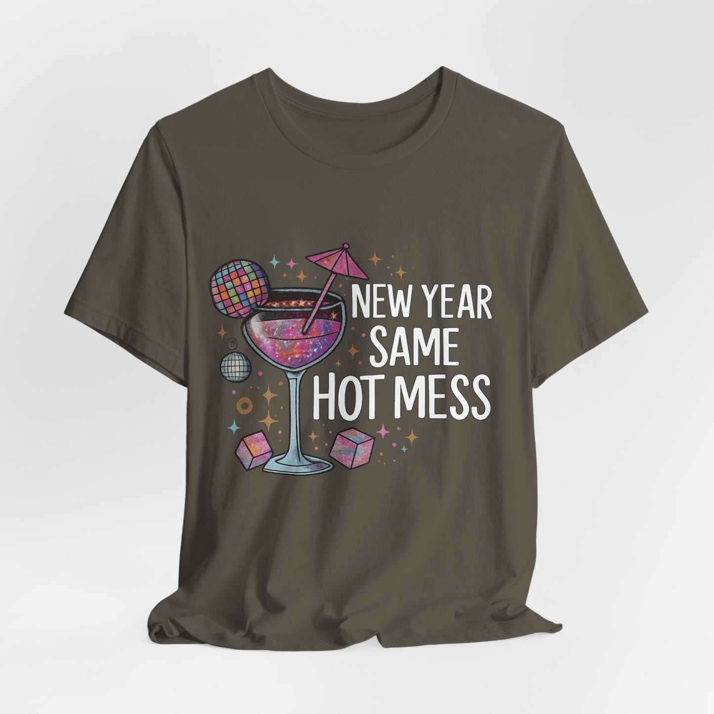 New Year Same Hot Mess Tee — Funny NYE Cocktail Graphic T-Shirt