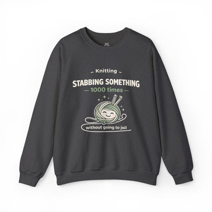 Knitting Stabbing Something 1000 Times Without Going to Jail - Knitting Sweatshirt | Funny and Sarcastic | Roly Poly Print